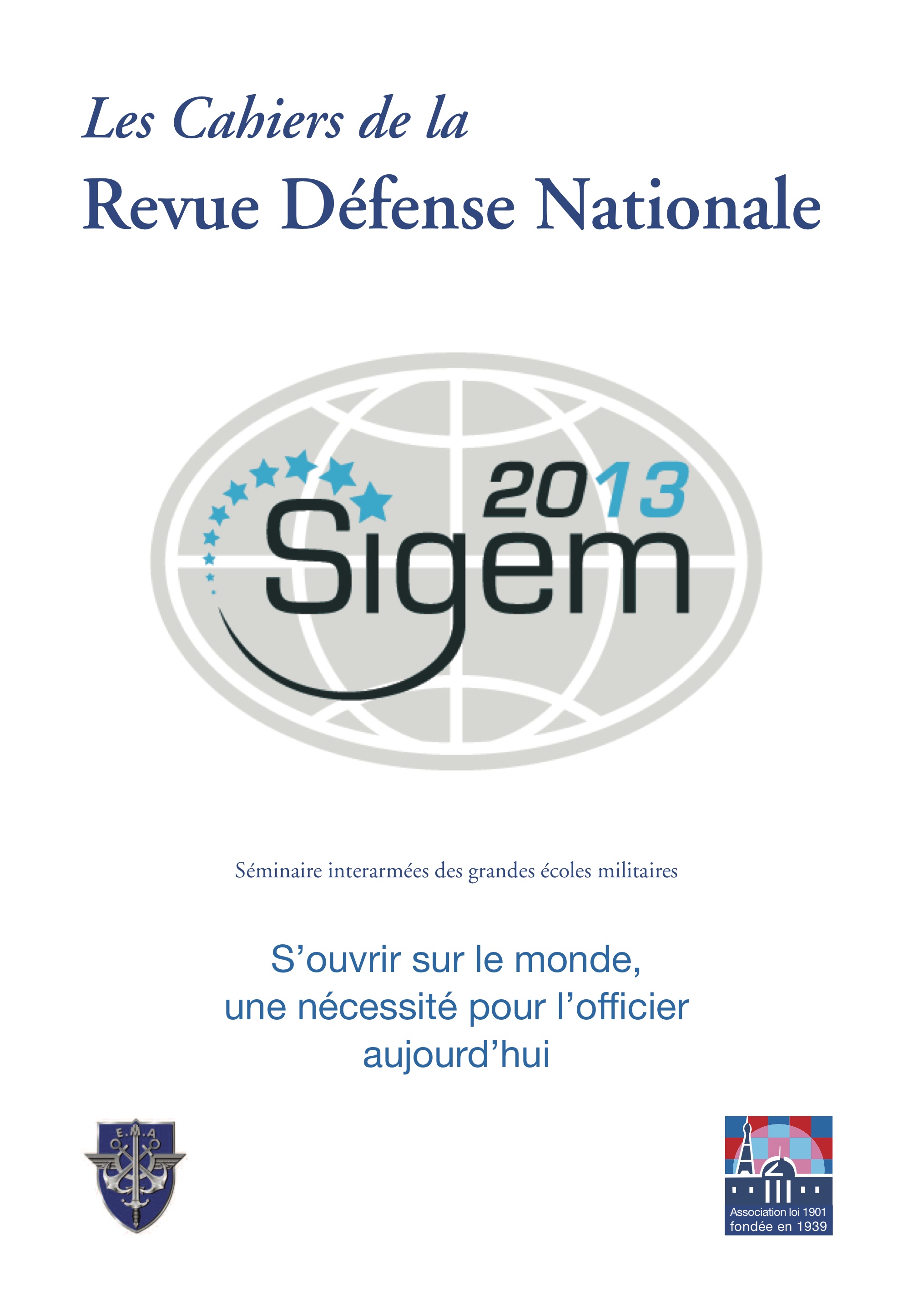 CAH024 - Séminaire interarmées des grandes écoles militaires (Sigem 2013) - S’ouvrir sur le monde, une nécessité pour l’officier aujourd’hui